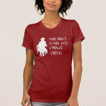 Sie erschrecken mich nicht; Ich jage Geister Shirts