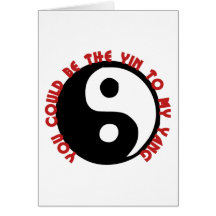 Sie konnten das Yin zu meinem Yang sein Grußkarte