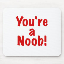 Sie sind ein Noob Mousepads