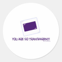 Sie sind so transparent! runde sticker