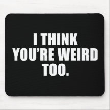 Sie sind sonderbares auch Mousepad