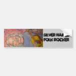 silver haired folk rocker bumper stickers