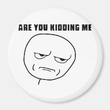 Sind Sie mich scherzend Raserei-Gesicht Meme Magnets
