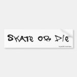 Skate oder sterben Stoßaufkleber Autoaufkleber