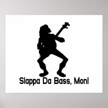 Slappa DA Baß Montag Posterdruck