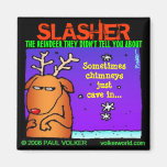 SLASHER Magnet Kühlschrankmagnet
