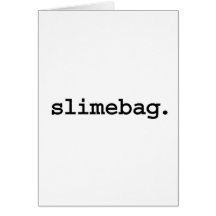 slimebag. grußkarten