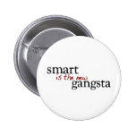 Smart ist das neue Gangsta Button