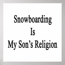 Snowboarding ist die Religion meines Sohns Plakat