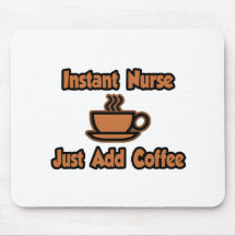 Sofortige Krankenschwester… addieren gerade Kaffee Mauspad