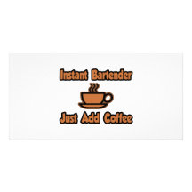 Sofortiger Barkeeper… addieren gerade Kaffee Personalisierte Photo Karte