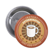 Sofortiger Exterminator Buttons