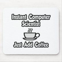 Sofortiger Informatiker… addieren gerade Kaffee Mousepad
