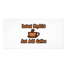 Sofortiger Physiker… addieren gerade Kaffee Photo Karten Vorlage