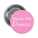 Sollen wir tanzen Geschenke Anstecknadelbutton