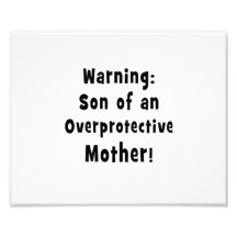 son of overprotective mother black text photo print