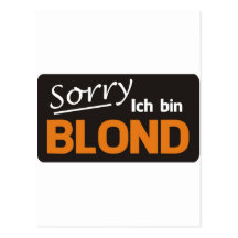 Sorry ich bin blond postkarten