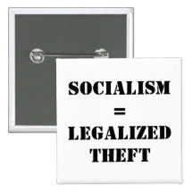 SOZIALISMUS = LEGALISIERTER DIEBSTAHL BUTTONS