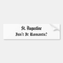 St Augustine, nicht ist es romantisch? Autoaufkleber