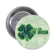 St Patrick ` küssen mich' KleeblattGrunge Buttons