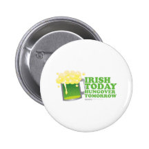 St Patrick Tagesiren heute Hungover morgen Anstecknadel