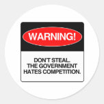 Stehlen Sie nicht. Die Regierung hasst Wettbewerb Stickers