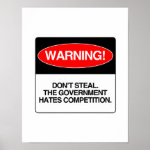Stehlen Sie nicht. Die Regierung hasst Wettbewerb Plakatdruck
