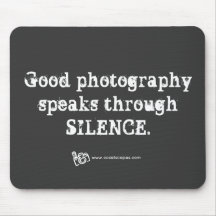 Stilles Fotografie-Zitat Mousepad