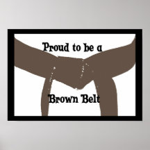 Stolz, ein Brown-Gurt-Plakat-Druck zu sein