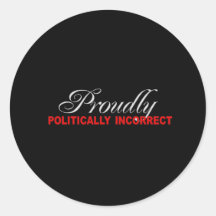 STOLZ POLITISCH FALSCHES T-Shirt Runde Sticker