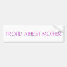 STOLZE ATHEISTISCHE MUTTER AUTOSTICKER