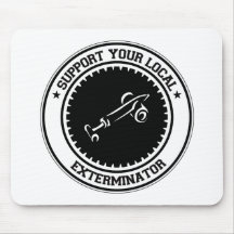 Stützen Sie Ihren lokalen Exterminator Mousepad
