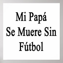 Sünde Futbol MI-Papa-Se Muere Posterdrucke