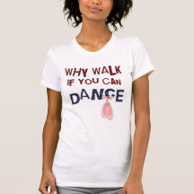 Tanz don´t Weg Tshirts