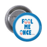 Täuschen Sie mich einmal Buttons