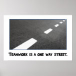 Teamwork ist eine Straße mit einen Möglichkeiten [ Plakatdrucke