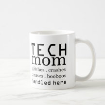 Tech Mom Handles Everything Funny Mug