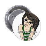 Teehee Mädchenknopf Anstecknadelbuttons