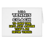 Tennis-Trainer… nehmen an, dass ich nie falsch bin Karten
