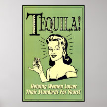 Tequila - helfende Frauen niedriger ihre Standards Plakatdruck