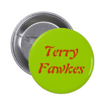 Terry Fawkes Button