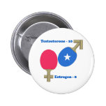 Testosteron-Klingeln Pong Anstecknadelbuttons