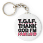 TGIF Thank God I'm Fabulous schlüsselanhänger