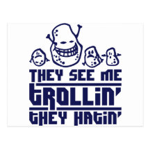 They see me trollin', they hatin' postkarten