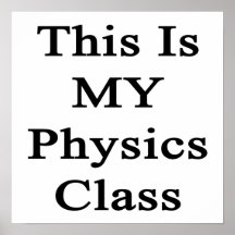 This Is MY Physics Class Posters