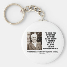 Thomas Alva Edison schulden Erfolg hatte nie Uhr-A Schlüsselanhänger