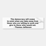 Thomas Jefferson - die Demokratie hört zum exi auf Autoaufkleber