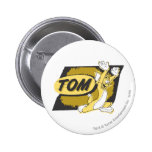 Tom-Jagen Anstecknadelbuttons