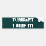 TomBert I Schiff es! Auto Sticker