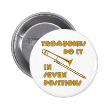 Trombones tun es in 7 Positionen Button